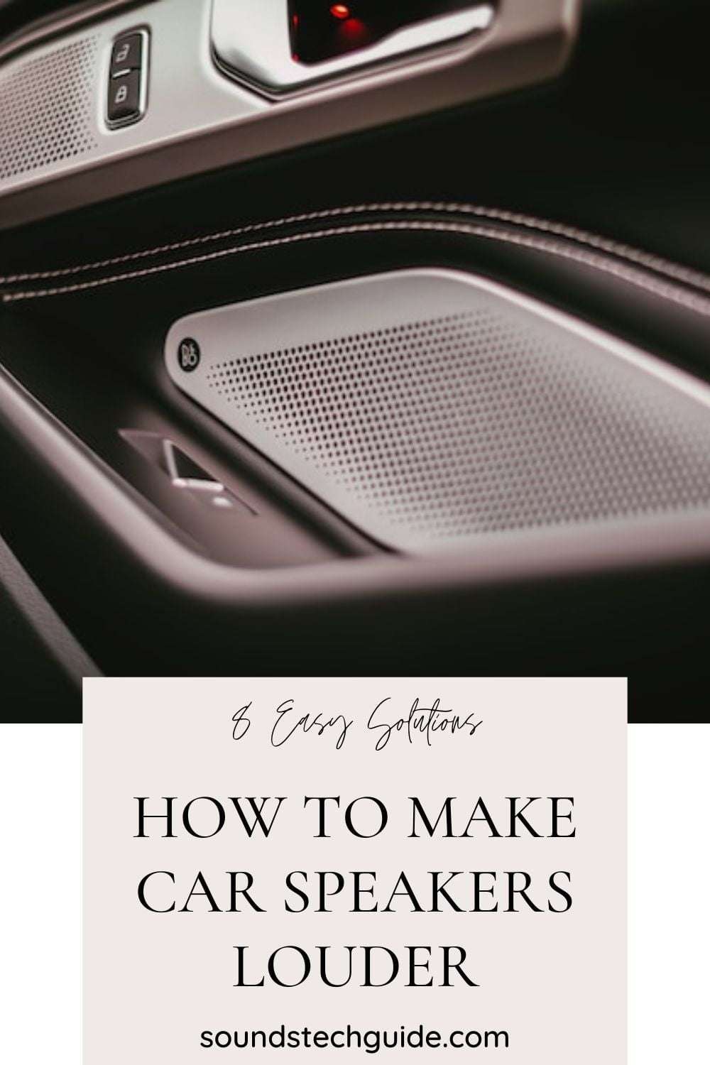 How To Make Car Speakers Louder - 8 Easy Solutions