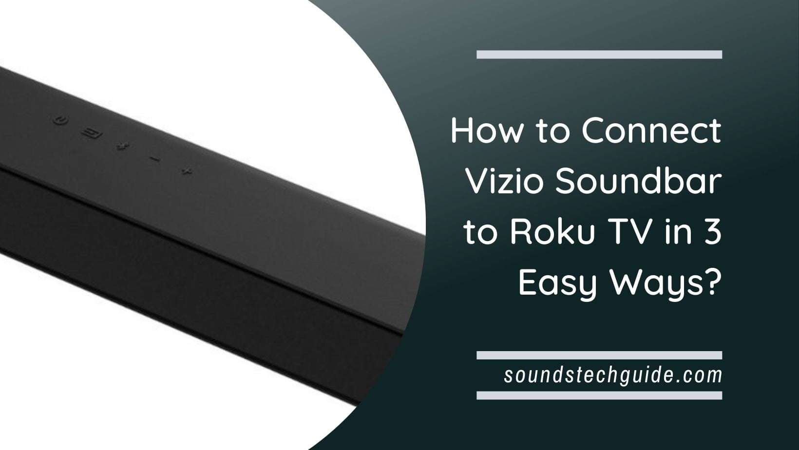 How to Connect Vizio Soundbar to Roku TV