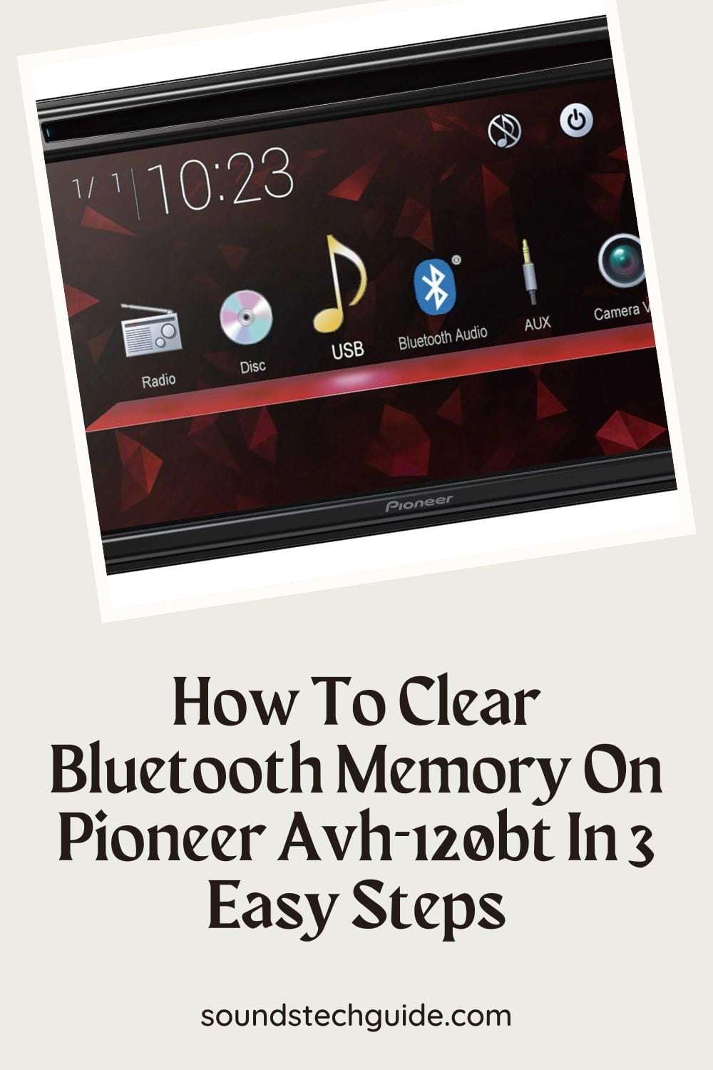 How To Clear Bluetooth Memory On Pioneer Avh-120bt