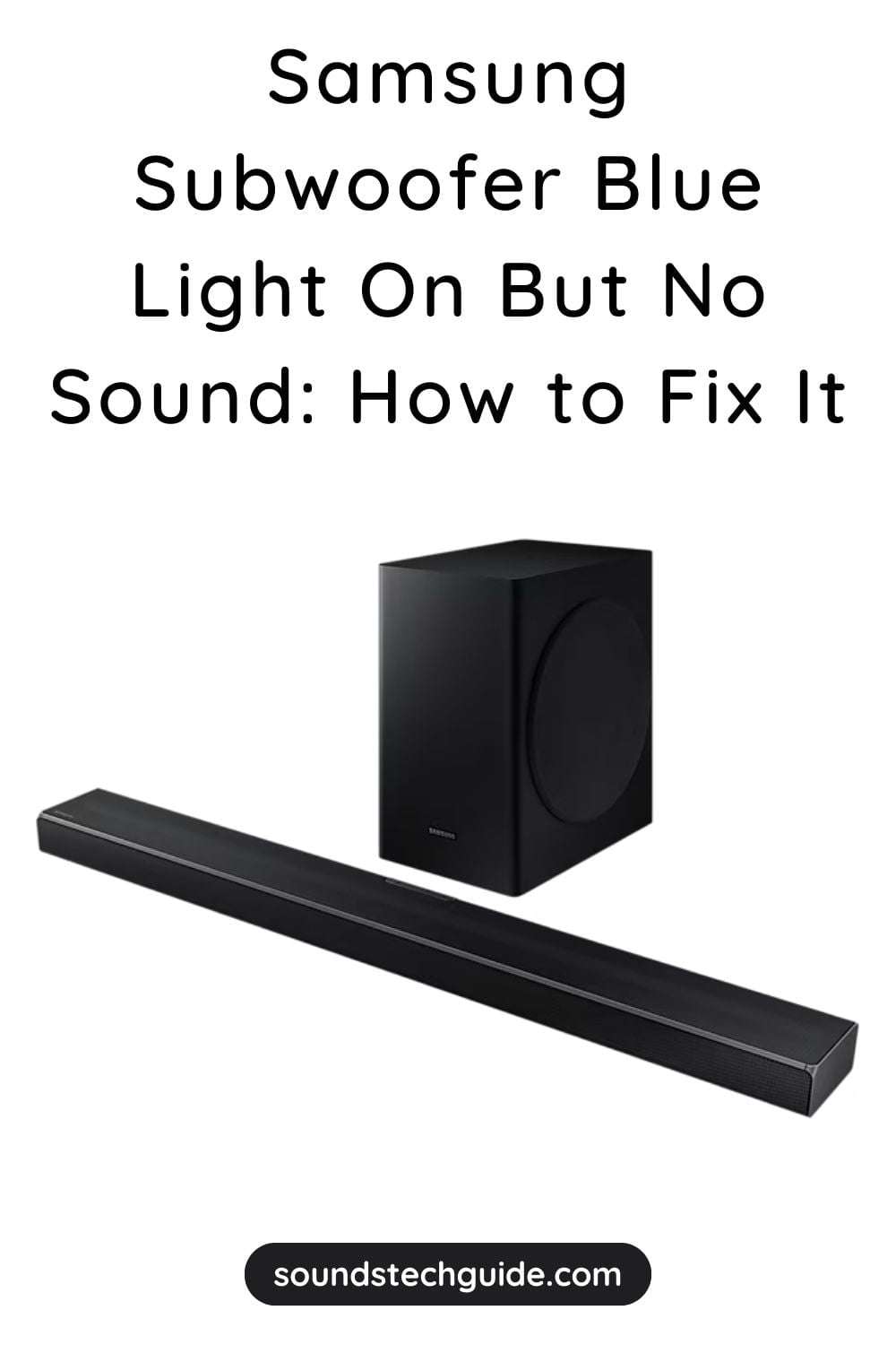 Samsung Subwoofer Blue Light On But No Sound