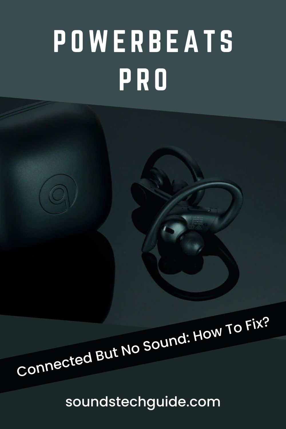 Powerbeats Pro Connected But No Sound: How To Fix It