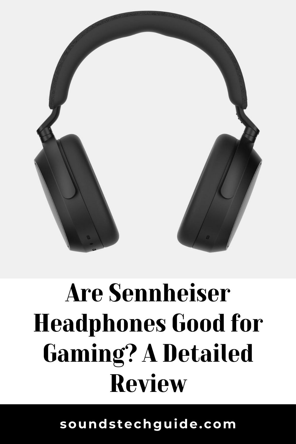 Are Sennheiser Headphones Good for Gaming? A Detailed Review