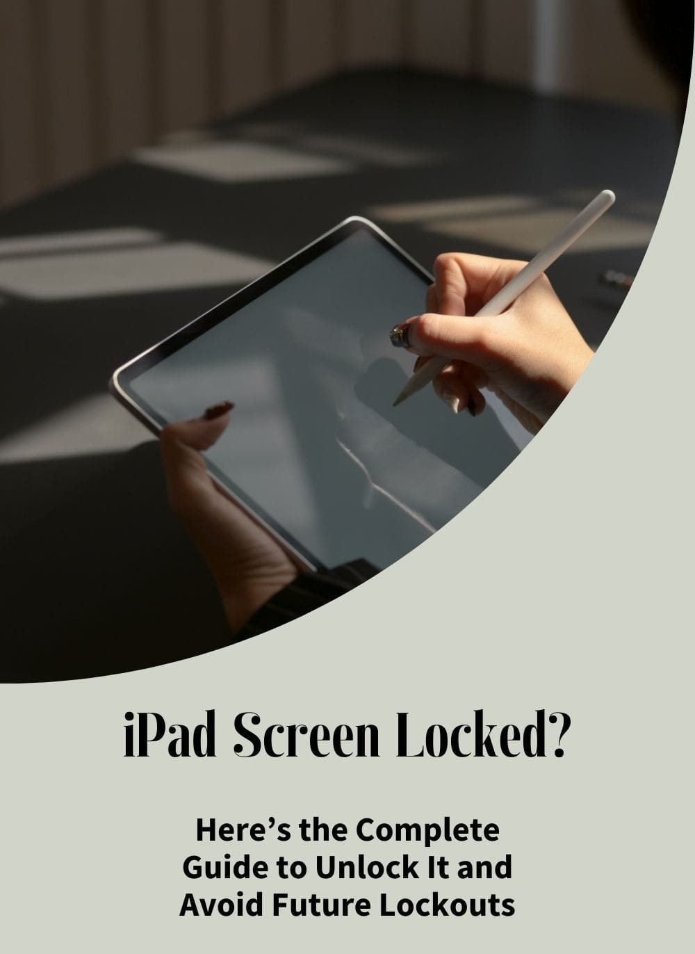 iPad Screen Locked. Learn how to unlock it?