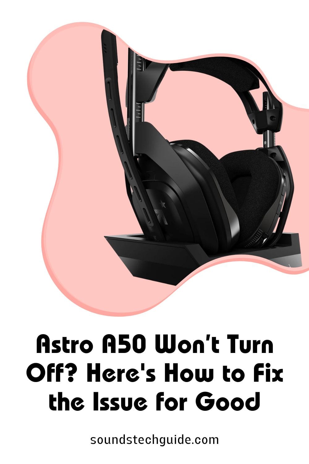 Astro A50 Won’t Turn Off? How to fix it
