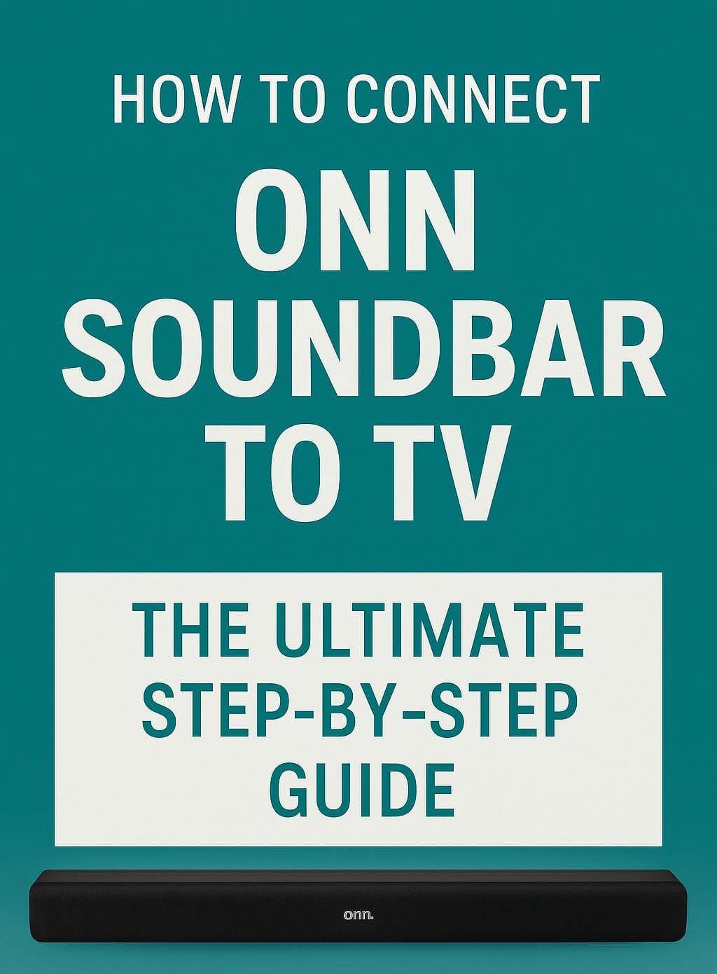 How to Connect Onn Soundbar to TV